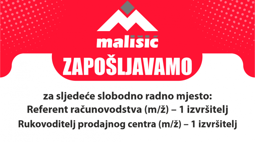 Natječaj za posao - Prodajni centar Mališić